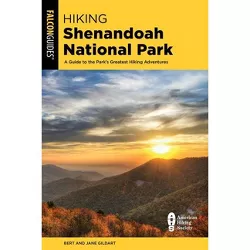Hiking Shenandoah National Park - 6th Edition by  Jane Gildart & Bert Gildart (Paperback)
