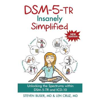DSM-5-TR Insanely Simplified - by Steven Buser & Leonard Cruz