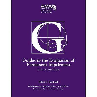 Guides to the Evaluation of Permanent Impairment, Sixth Edition - 6th Edition by  American Medical Association American Medical Association