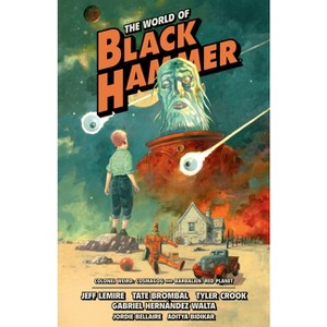 The World of Black Hammer Omnibus Volume 3 - by  Jeff Lemire & Tate Brombal (Paperback) - 1 of 1