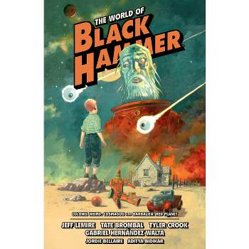The World of Black Hammer Omnibus Volume 3 - by  Jeff Lemire & Tate Brombal (Paperback)