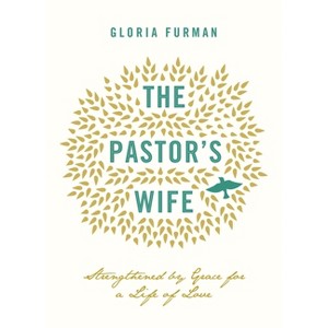 The Pastor's Wife - by  Gloria Furman (Paperback) - 1 of 1