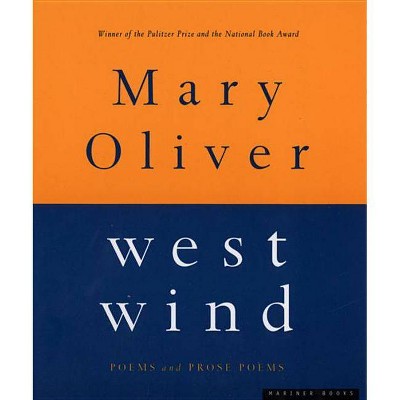 West Wind - by  Mary Oliver (Paperback)