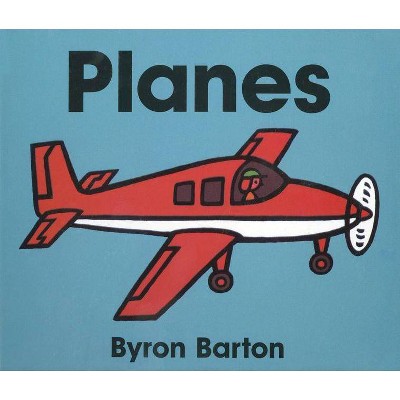 Planes by Byron Barton (Board Book)