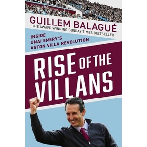 Rise of the Villains - by  Guillem Balague (Hardcover) - 1 of 1