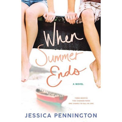 When Summer Ends - by  Jessica Pennington (Paperback)