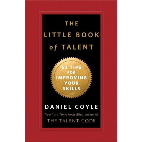 The Little Book of Talent - by  Daniel Coyle (Hardcover) - image 1 of 1