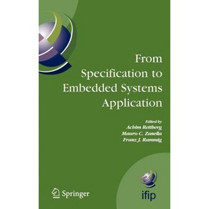 From Specification to Embedded Systems Application - (IFIP Advances in Information and Communication Technology) (Hardcover) - 1 of 1