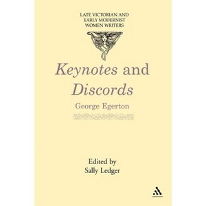 Keynotes and Discords - (Late Victorian and Early Modernist Women Writers) by  George Egerton (Paperback) - 1 of 1