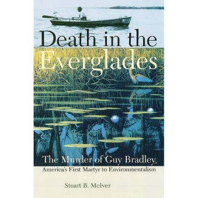 Death in the Everglades - (Florida History and Culture (Paperback)) by  Stuart B McIver (Paperback)