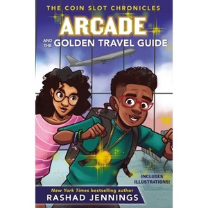 Arcade and the Golden Travel Guide - (Coin Slot Chronicles) by  Rashad Jennings (Hardcover) - 1 of 1
