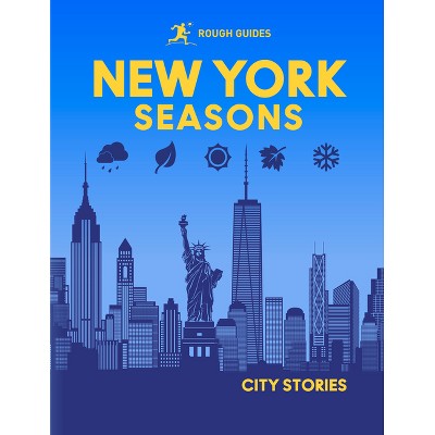 Rough Guides City Stories: New York Seasons - (Hardcover)