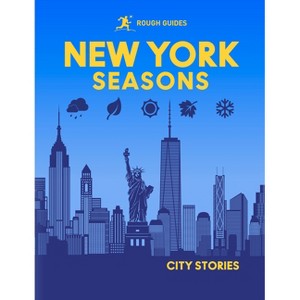 Rough Guides City Stories: New York Seasons - (Hardcover) - 1 of 1