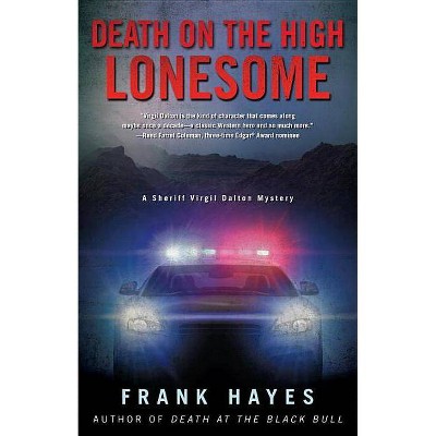 Death on the High Lonesome - (Sheriff Virgil Dalton Mystery) by  Frank Hayes (Paperback)