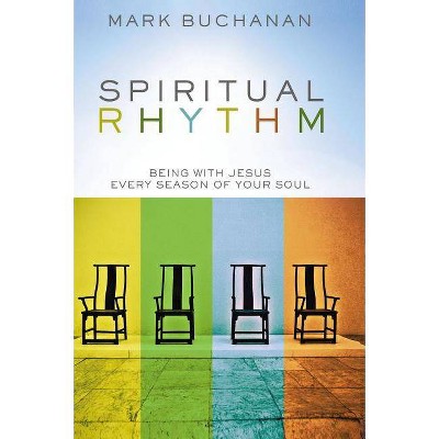 Spiritual Rhythm - by  Mark Buchanan (Hardcover)