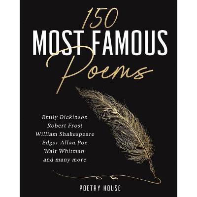 The 150 Most Famous Poems - (Paperback)