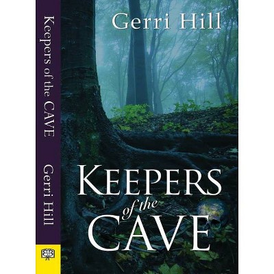 Keepers of the Cave - by  Gerri Hill (Paperback)