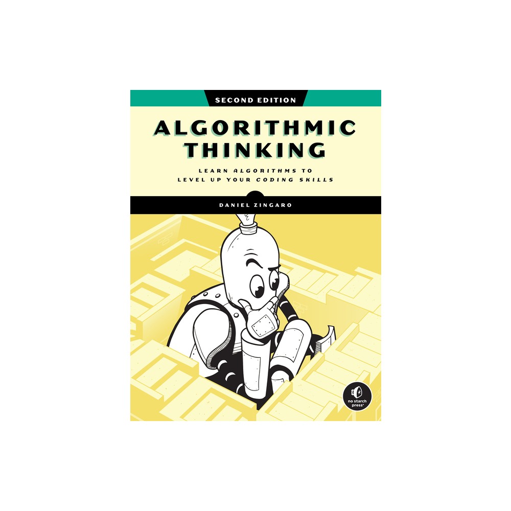 Algorithmic Thinking, 2nd Edition - by Daniel Zingaro (Paperback)