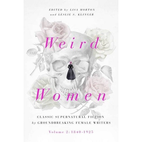 Weird Women 2 Annotated By Lisa Morton Hardcover Target