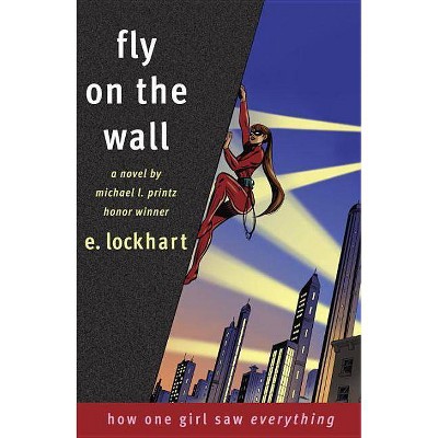 Fly on the Wall - by  E Lockhart (Paperback)