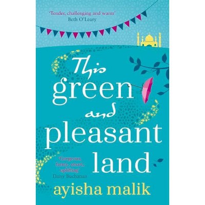 This Green and Pleasant Land - by  Ayisha Malik (Paperback)