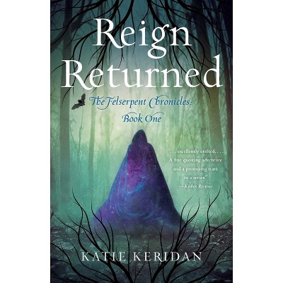 Reign Returned - by  Katie Keridan (Paperback)