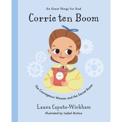 Corrie Ten Boom - (do Great Things For God) By Laura Wickham (hardcover ...