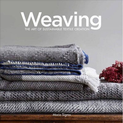 Weaving - by  Maria Sigma (Hardcover)