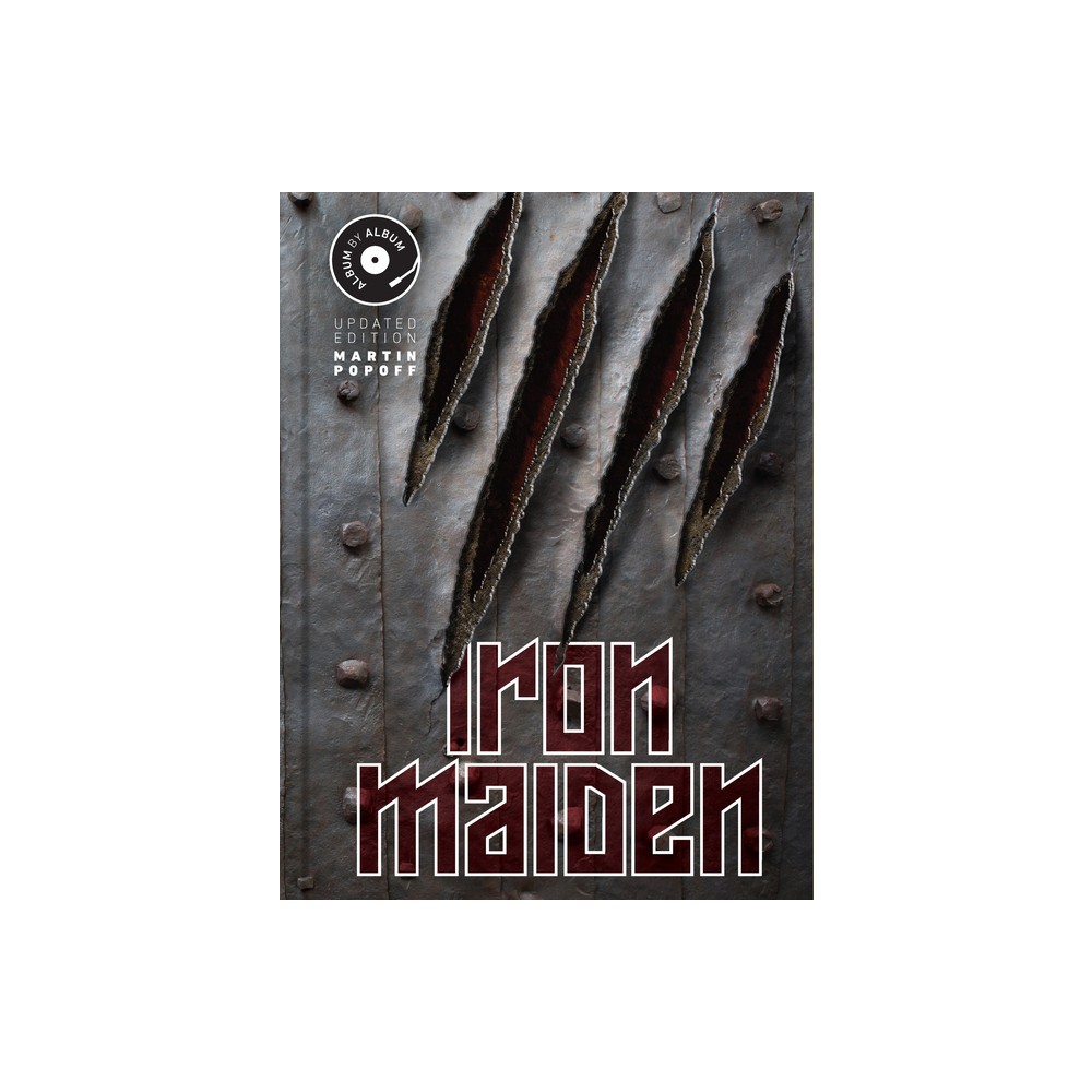 Iron Maiden - (Album by Album) by Martin Popoff (Hardcover)