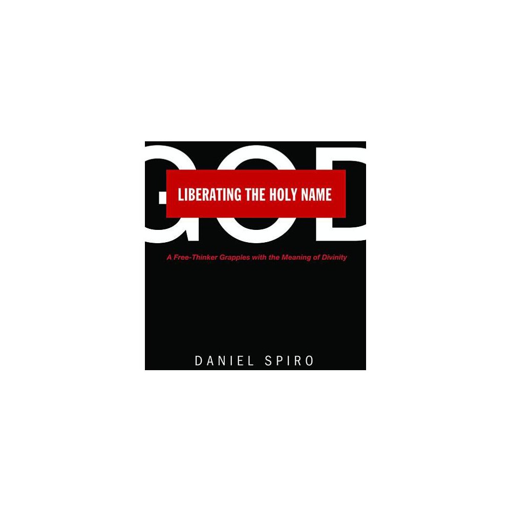 ISBN 9781625646309 product image for Liberating the Holy Name - by Daniel Spiro (Paperback) | upcitemdb.com