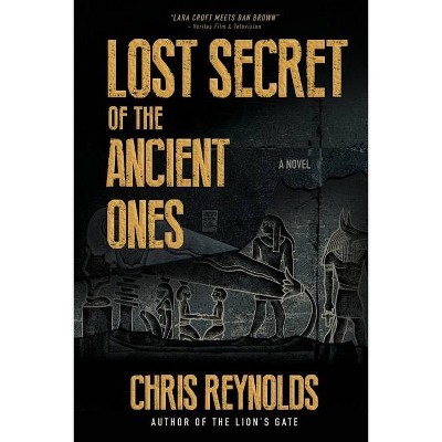 Lost Secret of the Ancient Ones - (The Manna Chronicles) 2nd Edition by  Chris Reynolds (Paperback)