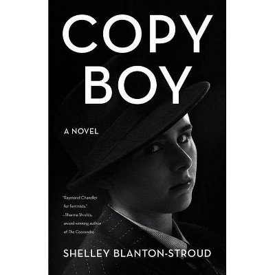 Copy Boy - by  Shelley Blanton-Stroud (Paperback)