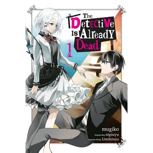 The Detective Is Already Dead, Vol. 1 (manga) - (the Detective Is Already  Dead (manga)) By Nigozyu (paperback) : Target