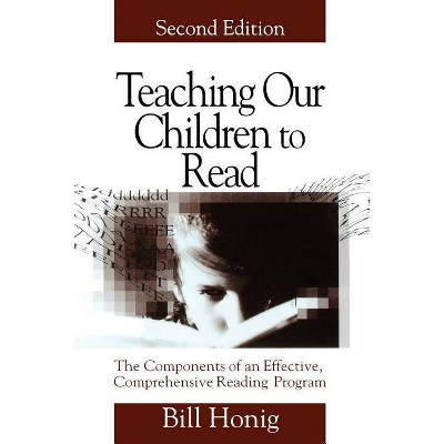 Teaching Our Children to Read - 2nd Edition by  Honig (Paperback)