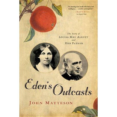 Eden's Outcasts - by  John Matteson (Paperback)