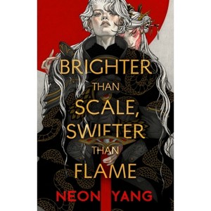 Brighter Than Scale, Swifter Than Flame - by  Neon Yang (Hardcover) - 1 of 1