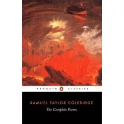The Complete Poems - (Penguin Classics) by  Samuel Taylor Coleridge (Paperback)