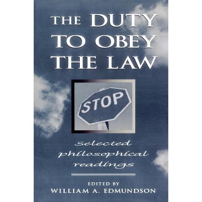Duty to Obey the Law - by  William a Edmundson (Paperback)