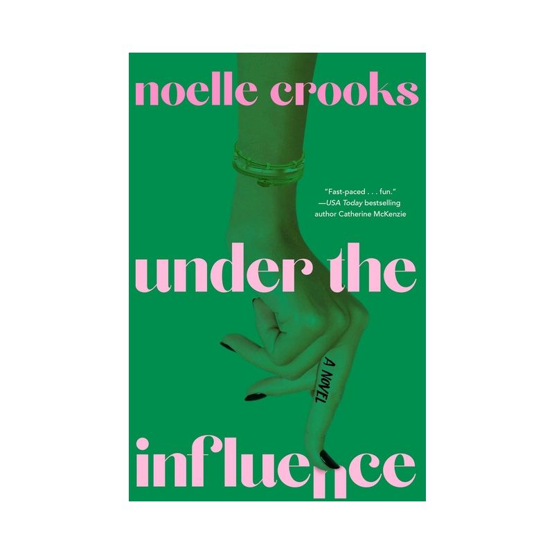 Under the Influence - by Noelle Crooks, 1 of 2