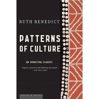 Patterns of Culture - by  Ruth Benedict (Paperback)
