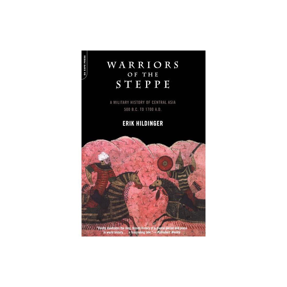 Warriors of the Steppe - by Erik Hildinger (Paperback)