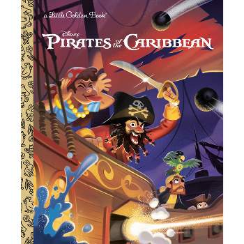 Pirates of the Caribbean (Disney Classic) - (Little Golden Book) by Nicole Johnson (Hardcover)
