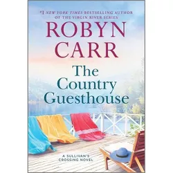 The Country Guesthouse - (Sullivan's Crossing, 5) by Robyn Carr (Paperback)