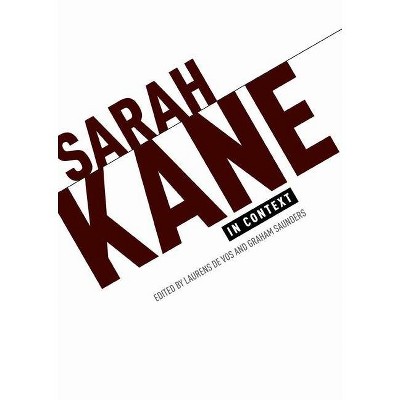 Sarah Kane in Context - by  Lauren de Vos & Graham Saunders (Paperback)