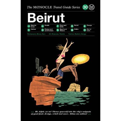 The Monocle Travel Guide to Beirut - by  Tyler Brule & Andrew Tuck (Hardcover)