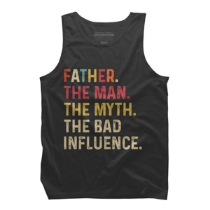 Men's Design By Humans Father The Man, Myth, Bad Influence By MeowShop Tank Top - 1 of 2
