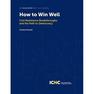 How to Win Well - (Icnc Special Report) by  Jonathan Pinckney (Paperback)