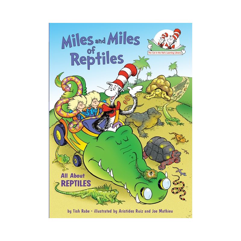 Miles and Miles of Reptiles: All about Reptiles - (Cat in the Hat's Learning Library) by  Tish Rabe (Hardcover), 1 of 2
