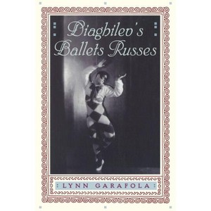 Diaghilev's Ballets Russes - by  Lynn Garafola (Paperback) - 1 of 1