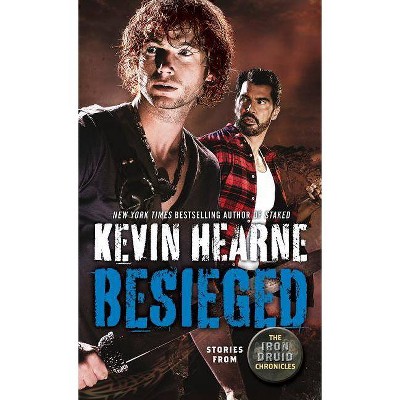  Besieged - (Iron Druid Chronicles) by  Kevin Hearne (Paperback) 